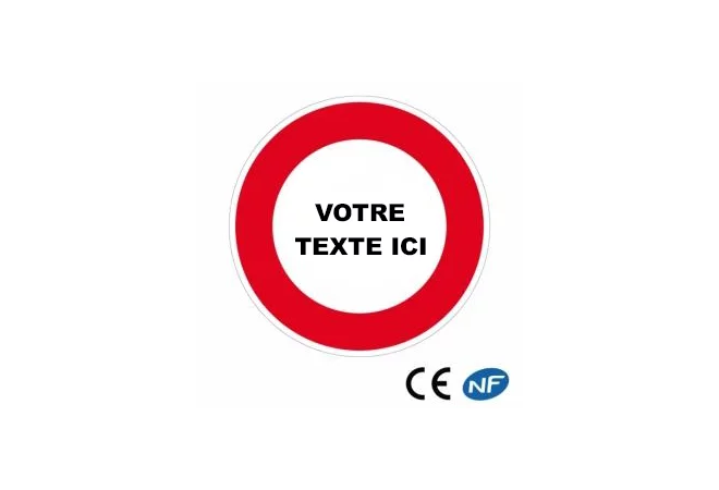 Panneau de signalisation à personnaliser avec votre texte (B19)